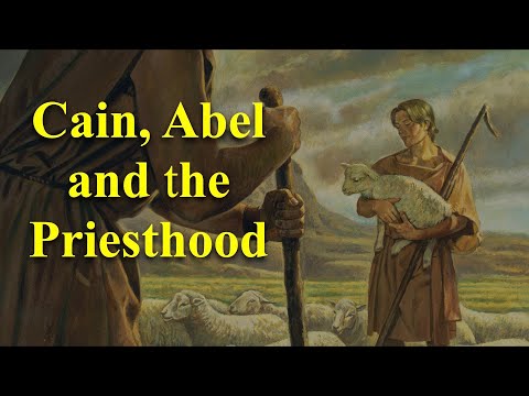 Cain Abel and Priesthood