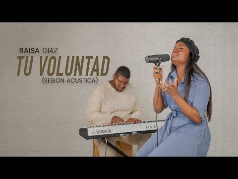 RAISA DIAZ - TU VOLUNTAD