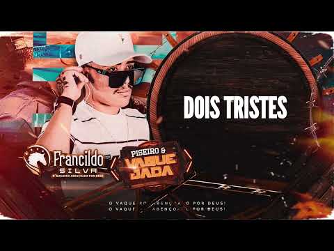 Dois Tristes - Francildo Silva O Vaqueiro abençoado Por Deus (Pisadinha Do Vaqueiro)