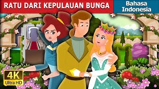 Download lagu RATU DARI KEPULAUAN BUNGA | Queen Of  The Flowery Isles Story in Indonesian  @IndonesianFairyTales mp3