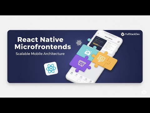 Mobile Microfrontends: Is it Possible in React Native? (Pros, Cons & Tools)