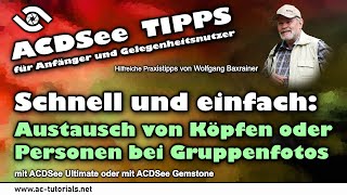 Köpfe austauschen mit ACDSee oder Gemstone