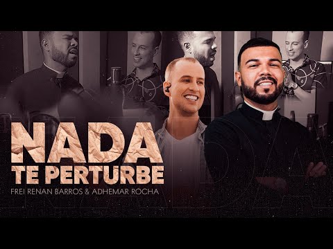 Nada Te Perturbe - Frei Renan Barros