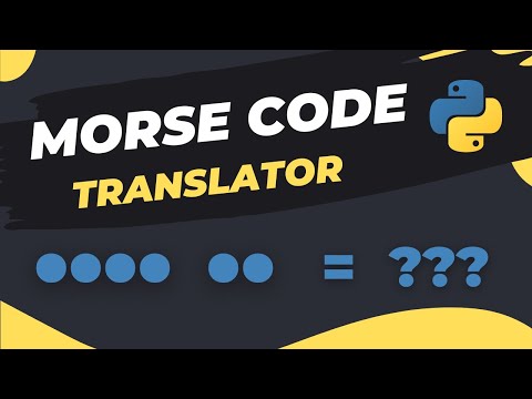 Building a Morse Code Translator App using Python | Tutorial