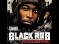 Black Rob They Heard I Got Life