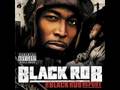 Black Rob - They Heard I Got Life 