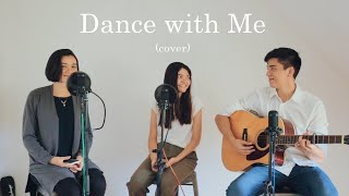 Dance with Me - Jesus Culture (cover)