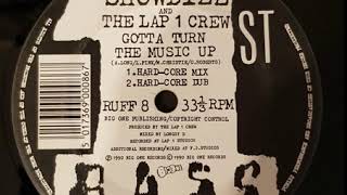M C Showbizz and The Lap 1 Crew ‎– Gotta Turn The Music Up Hard core Dub