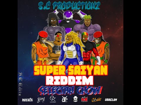 Super Saiyan Riddim Mix || Selectah Chow || Ft. Boyzie, Wetty Beatz & Many More
