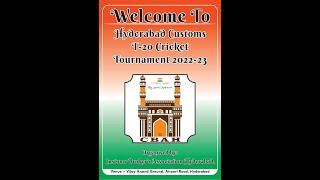 Hyderabad Customs T-20 Cricket Tournament 2022 - 2023