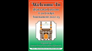 Hyderabad Customs T-20 Cricket Tournament 2022 - 2023