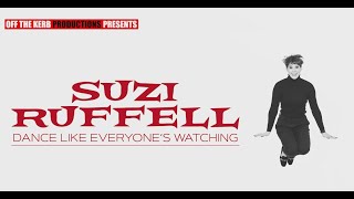 SUZI RUFFELL | Dance Like Everyone's Watching  TRAILER 2021