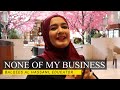None Of My Business With Balqees Al Hassani