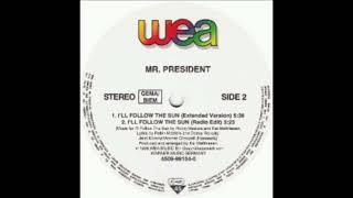 MR.PRESIDENT -I'LL FOLLOW THE SUN (EXTENDED VERSIÓN "12 SINGLE VYNIL 33 RPM'STEREO")