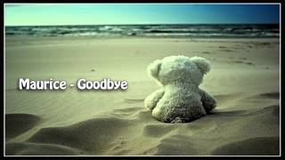 Maurice - Goodbye ♥