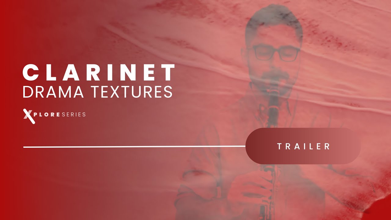 Clarinet Drama Textures [Xplore Series] ft. Brandon - Available Now