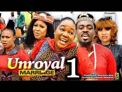 UNROYAL MARRIAGE SEASON 1 (New Movie) Too Sweet Annan, Rachel Okonkwo 2024 Latest Nollywood Movie