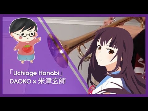 Uchiage Hanabi - DAOKO x 米津玄師 (Short Trumpet Cover)