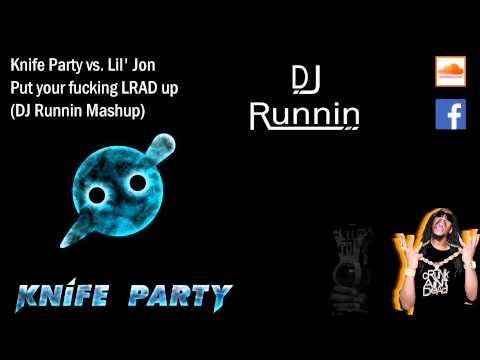 Knife Party vs. Lil Jon - Put your fucking LRAD up (EXHALE! Mashup)