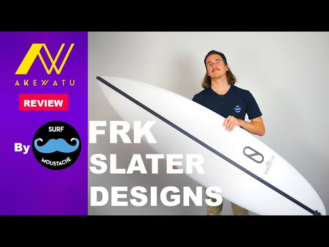 Surfboard Review : FRK FIREWIRE - SLATER DESIGNS : ET SI ON PARLAIT PERFORMANCE