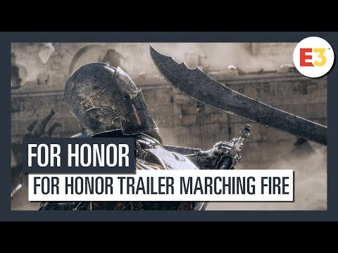 For Honor - Trailer Marching Fire E3 2018 [OFFICIEL] VOSTFR HD