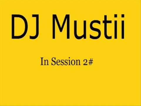 DJ Mustii In Session 2#