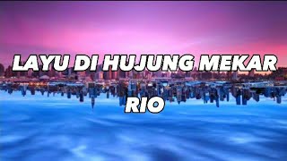 Download lagu Rio Layu Di hujung Mekar Lirik rio lirik layudihuj... mp3