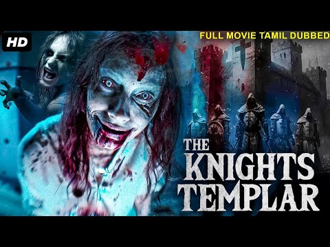 THE KNIGHTS TEMPLAR - Tamil Dubbed Hollywood Movies Full Horror Movie HD | Horror Movie In Tamil