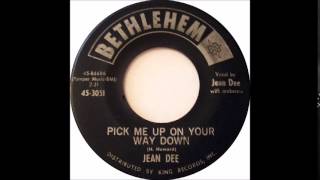 Pick Me Up On Your Way Down - Jean Dee