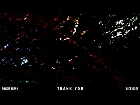 Rockie Fresh - Thank You ft. Rick Ross