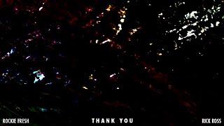 Rockie Fresh - Thank You ft. Rick Ross