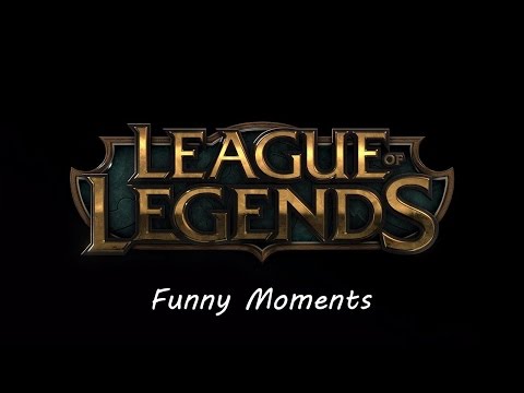 League of Legends - Funny Moments