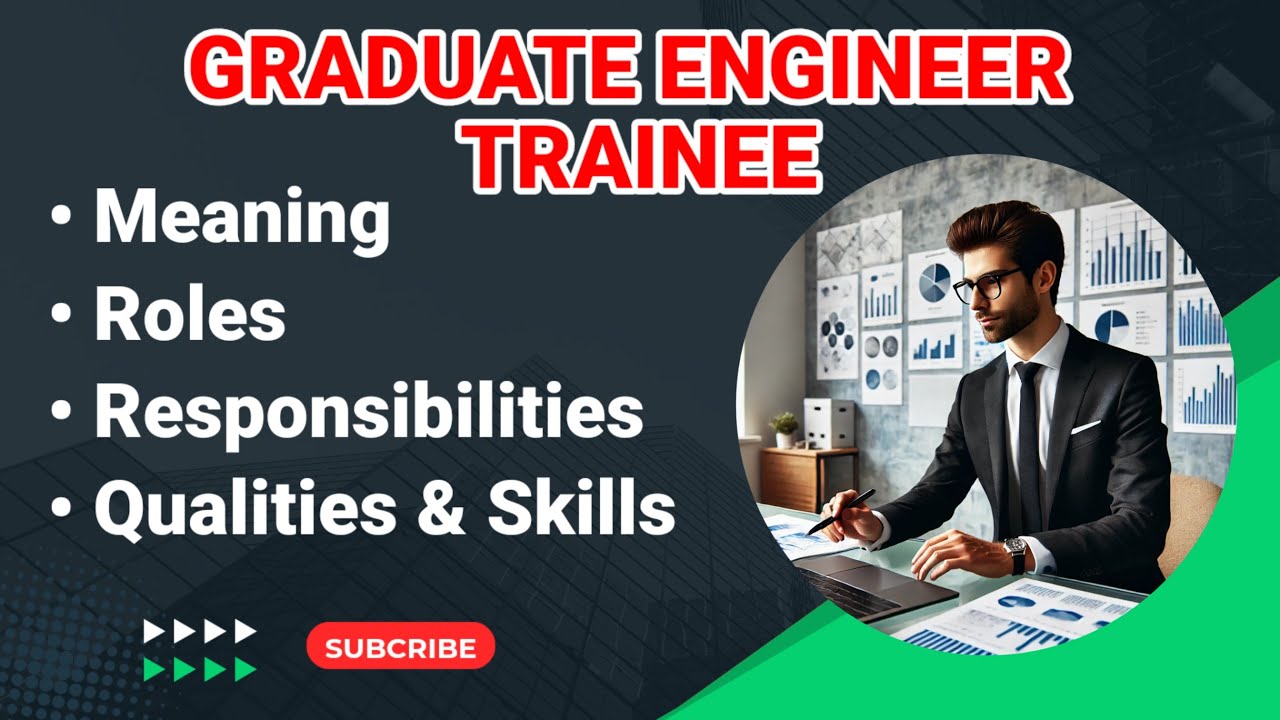 Graduate Engineer Trainee Job Description  | Roles and Responsibilities | Qualities Skills