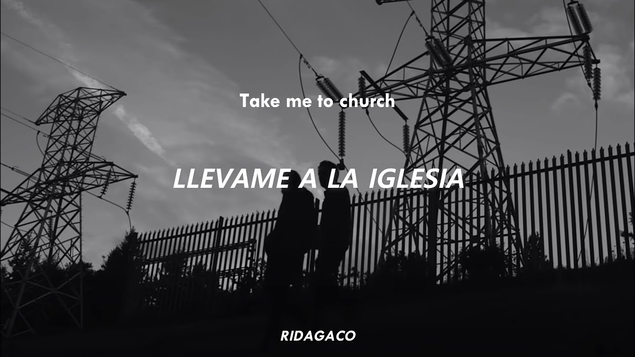Take Me To Church - Hozier | LETRA ESPAÑOL - INGLÉS
