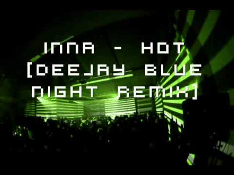 Inna - Hot [Deejay Blue Remix]