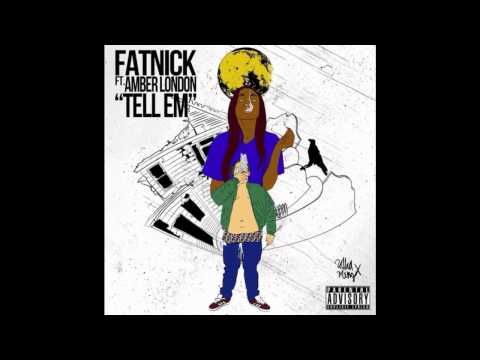Fat Nick - Tell Em (Ft. Amber London) [Prod. By RayAyy]