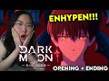 ENHYPEN OP ED Dark Moon The Blood Altar OPENING ENDING Reaction