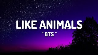 Download lagu BTS ' LIKE ANIMALS ' Lyrics mp3 Download lagu BTS ' LIKE ANIMALS ' Lyrics mp3