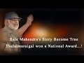 Balu Mahendra S Story Become True Thalaimuraigal Won A National Award RedPix 24x7