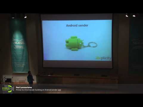 droidcon Greece - Paul Lammertsma (Primer to Chromecast: building an Android sender app)