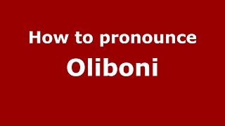 How to pronounce Oliboni