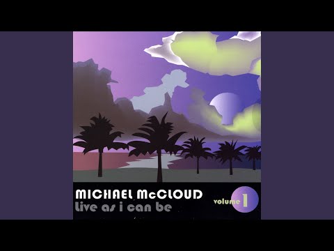 Just Came Down For The Weekend - Michael McCloud