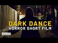 Horror Short Film - DARK DANCE (Serbian Dancing Lady True Story)