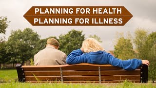 Comprehensive Planning for Health and Illness