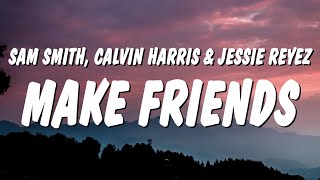 Sam Smith, Calvin Harris, Jessie Reyez - I'm Not Here To Make Friends