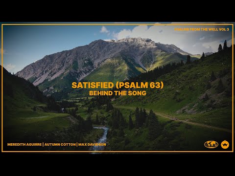 Satisfied (Psalm 63)