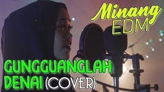 Download lagu UA ft. Alpelissa Monica - GUNGGUANGLAH DENAI (COVER) Minang EDM mp3