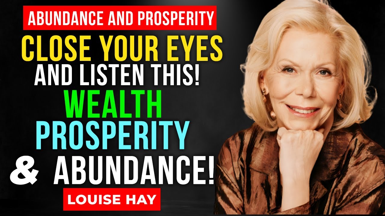Louise Hay: "I Can Do It" 20 Minutes Of Abundance And Prosperity |  Law Of Attraction