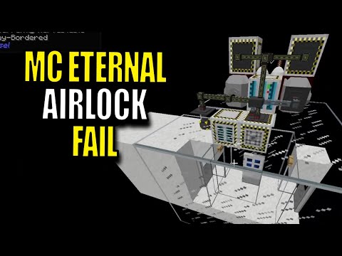 Minecraft MC Eternal Modpack Chapter 2 Ep 111 - Airlock Fail