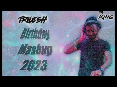 TRILESH - Birthday Mashup 2023